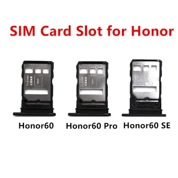 Honor60 SIM-Kártya Slot A Huawei Honor 60 Pro SE Sim-Kártya Adapter Aljzat Jogosultja Tálca Telefon Cserélje ki a Ház Javítás Alkatrész